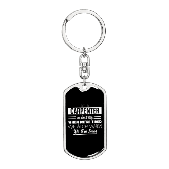 Stop When We'Re Done Swivel Keychain Woodworker Dog Tag Stainless Steel or 18k Gold