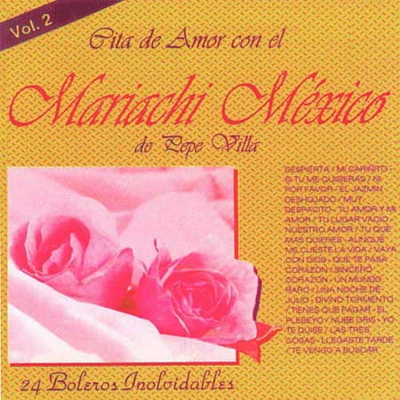 Cita De Amor Con El Mariachi Mexico De Pepe Villa, Vol.2
