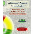 thumbnail image 1 of Pre-Owned A Developer's Approach to Learning Java: Read, Write, and Problem Solve Using Test-Driven Development: Labs Sequential, 1 of 1