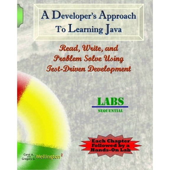 Pre-Owned A Developer's Approach to Learning Java: Read, Write, and Problem Solve Using Test-Driven Development: Labs Sequential