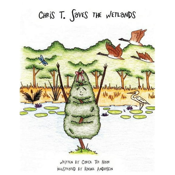 Chris T. Saves the Wetlands, (Paperback)
