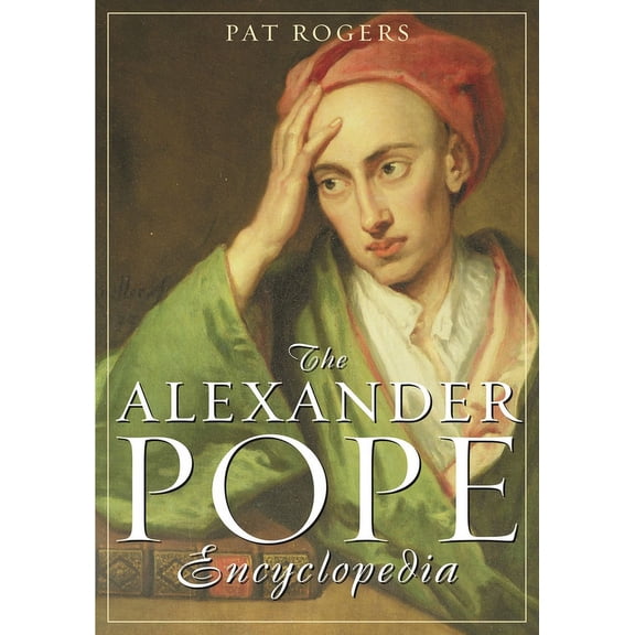 The Alexander Pope Encyclopedia, (Hardcover)