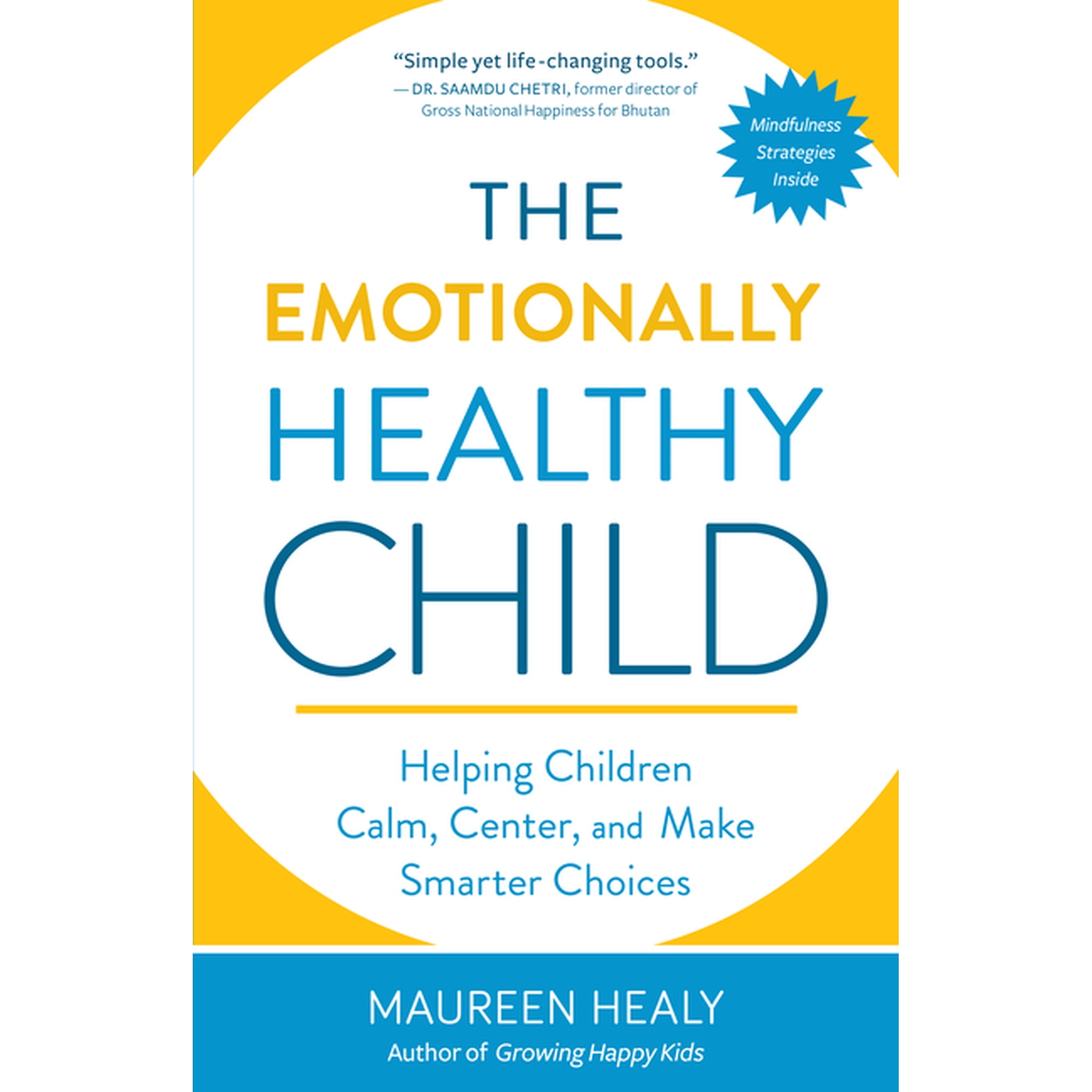 The Emotionally Healthy Child: Helping Children Calm Center and Make Smarter Choices (Paperback)