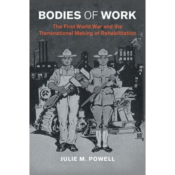 Studies in the Social and Cultural Histo Bodies of Work, (Paperback)