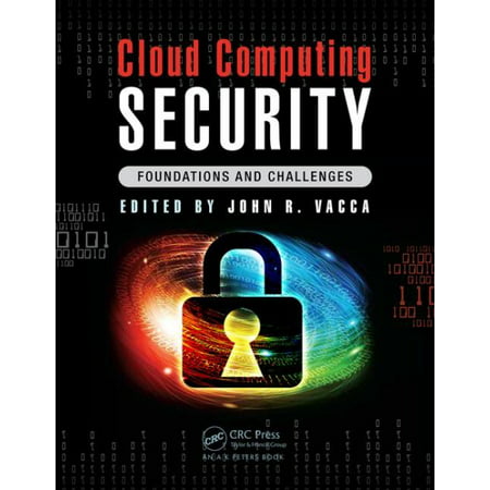 Cloud Computing Security : Foundations and