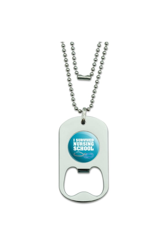 I Survived Nursing School Stethoscope RN Military Dog Tag Bottle Opener Pendant