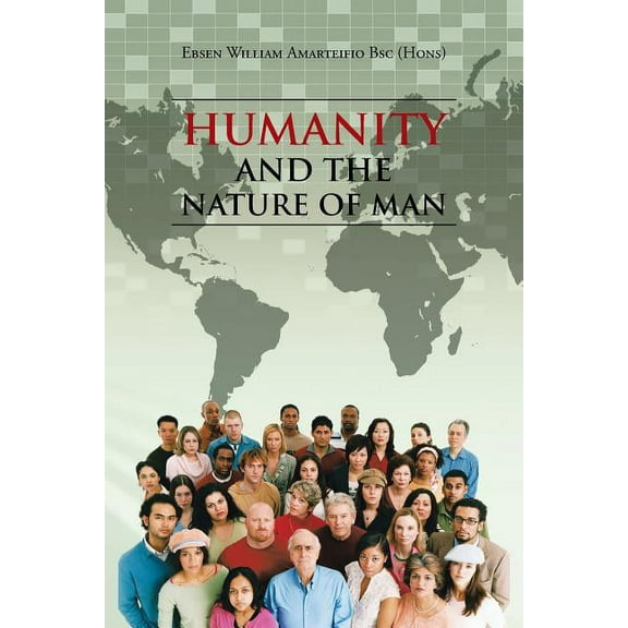 Humanity and the Nature of Man (Paperback)