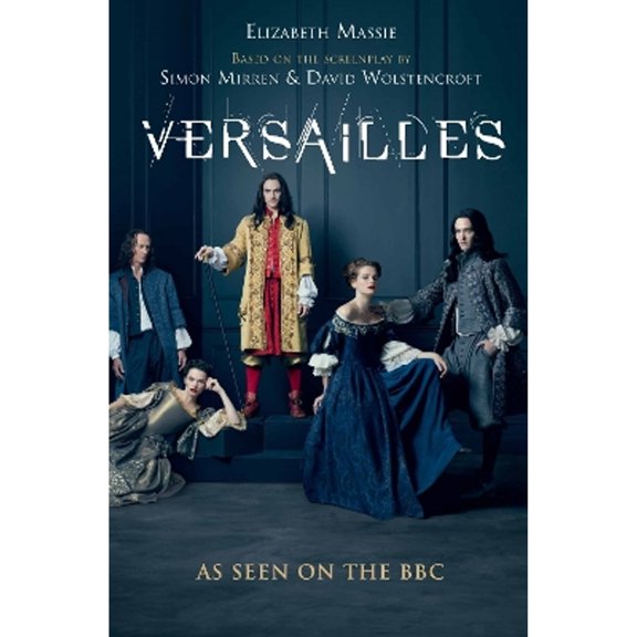 Pre-Owned Versailles: The shockingly sexy novel of the hit TV show (Paperback) 1782399984 9781782399988