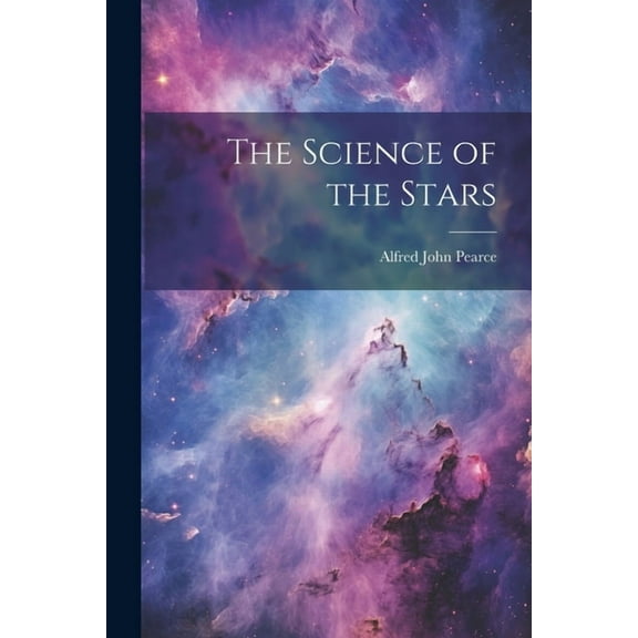 The Science of the Stars (Paperback)