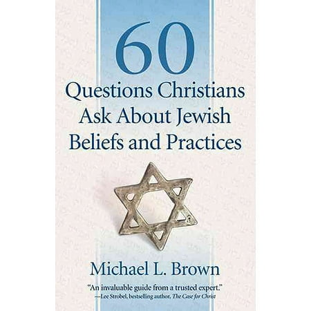60 Questions Christians Ask About Jewish Beliefs and Practices