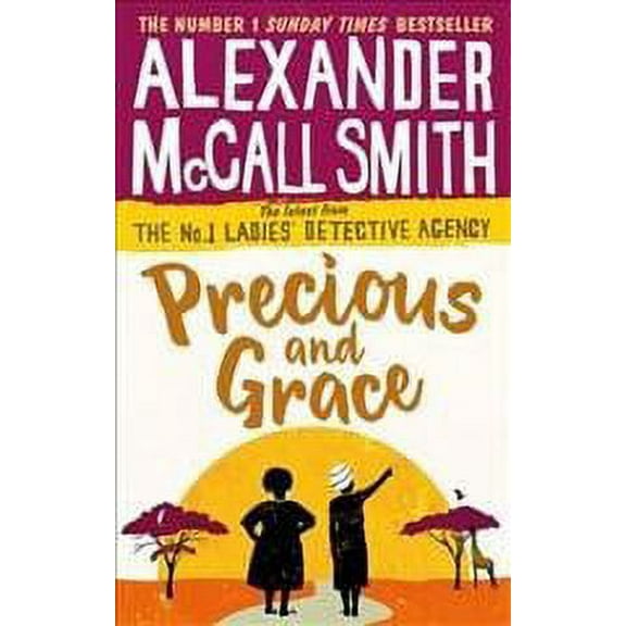 Precious and Grace Alexander McCall Smith (Paperback)