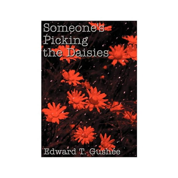 Someone's Picking the Daisies, (Paperback)