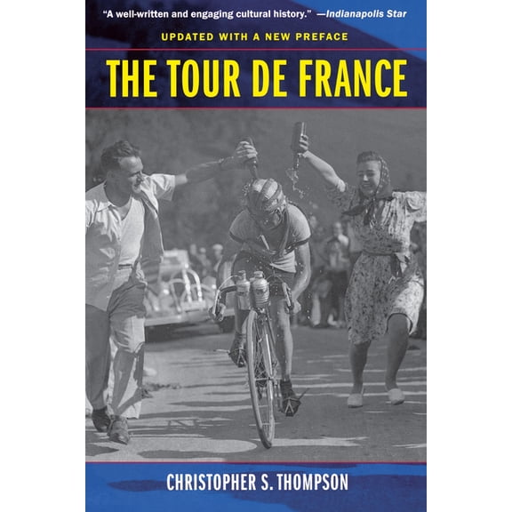 The Tour de France, Updated with a New Preface: A Cultural History, (Paperback)