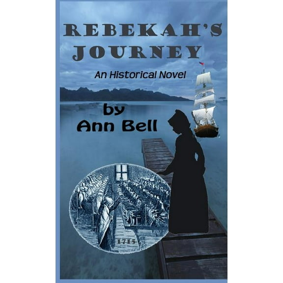 Rebekah's Journey: An Historical Novel, (Hardcover)