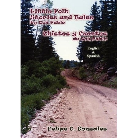 Little Folk Stories and Tales by Don Pablo (English/Spanish), (Paperback)