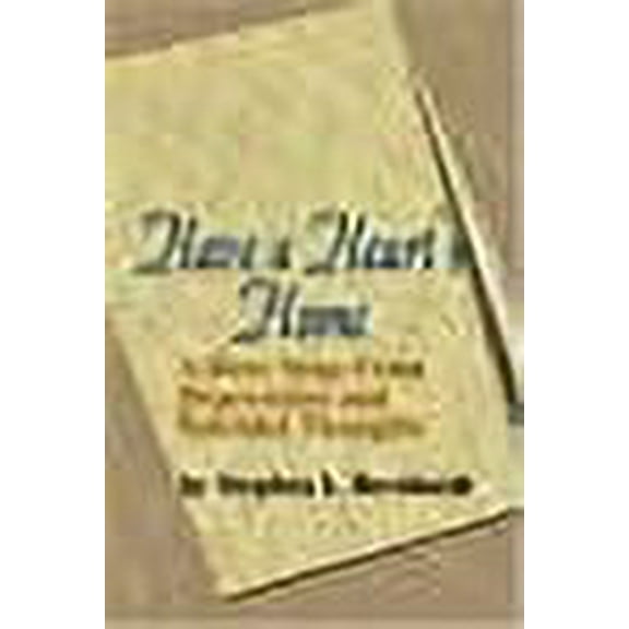 Have a Heart's Home (Paperback) by Stephen L Bernhardt