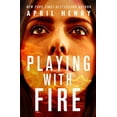 thumbnail image 1 of Pre-Owned Playing with Fire (Hardcover) 1250234069 9781250234063, 1 of 1