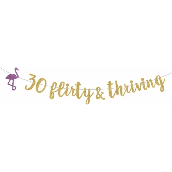 30 Flirty & Thriving Banner Gold Glitter, Happy 30th Birthday Party Decorations, 30th Anniversary Banner, Cheers to 30 Years Party Decoration Pre-Strung