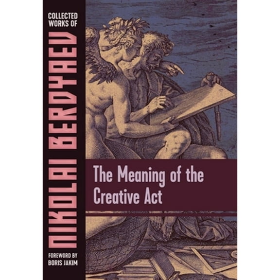 The Meaning of the Creative Act (Hardcover)