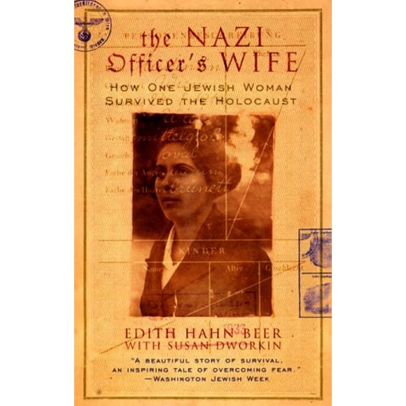 The Nazi Officer's Wife: How One Jewish Woman Survived the Holocaust