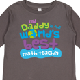 thumbnail image 4 of Inktastic My Daddy is the World’s Best Math Teacher Boys or Girls Long Sleeve Toddler T-Shirt, 4 of 5