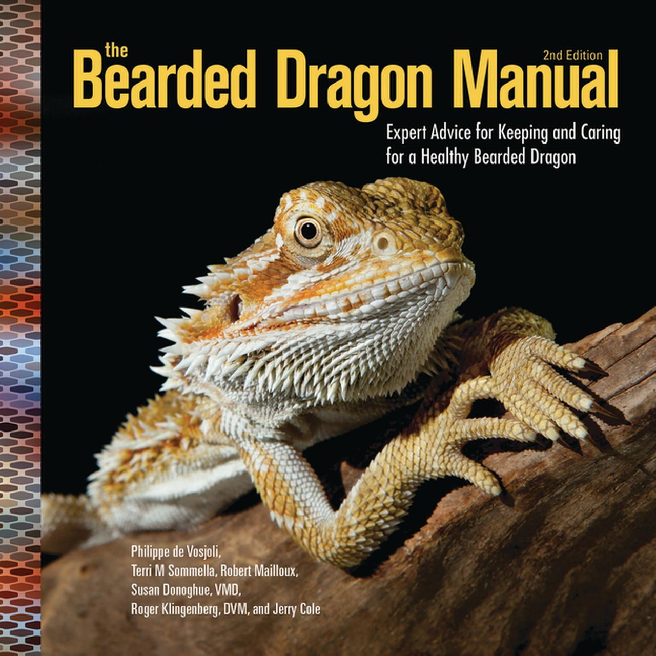 The Bearded Dragon Manual Expert Advice for Keeping and Caring for a