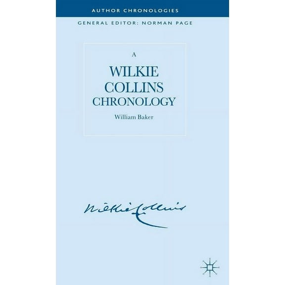 Author Chronologies A Wilkie Collins Chronology, (Hardcover)