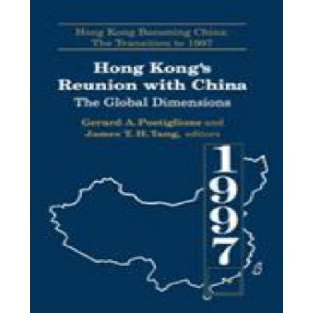 Réunion de Hong Kong avec la Chine: les Dimensions Mondiales (Hong Kong Devient Chine)