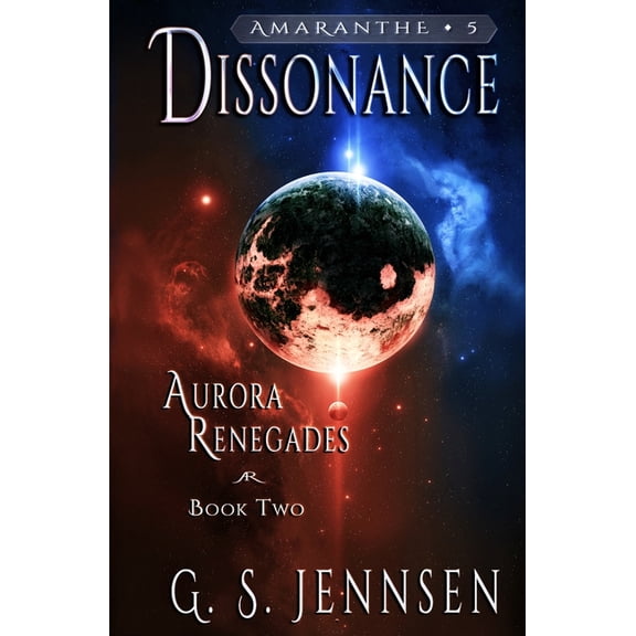 Aurora Rhapsody Dissonance: Aurora Renegades Book Two, Book 5, (Paperback)