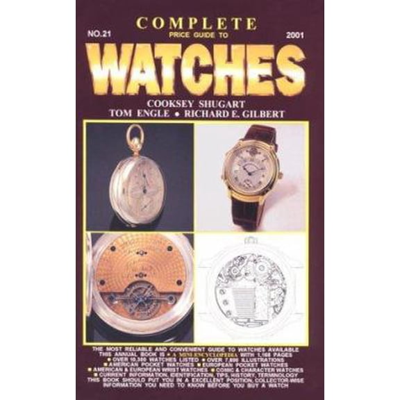 Pre-Owned Complete Price Guide to Watches (Complete Price Guide to Watches, 21st ed) (Paperback) 157432232X 9781574322323
