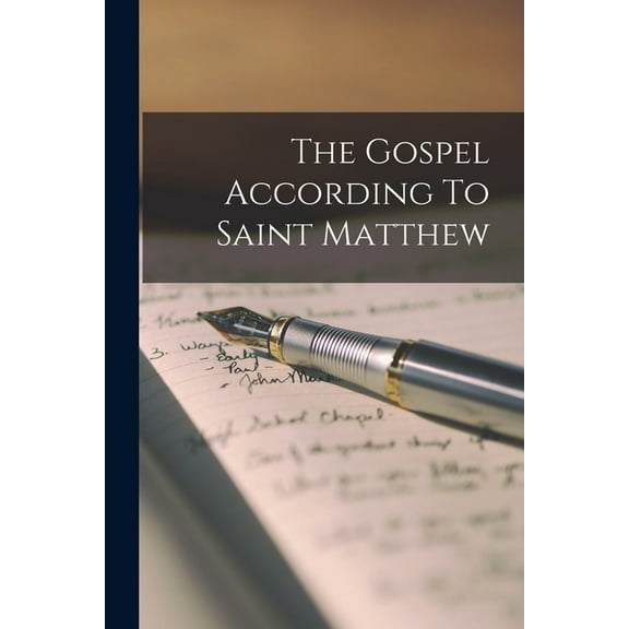 The Gospel According To Saint Matthew (Paperback)
