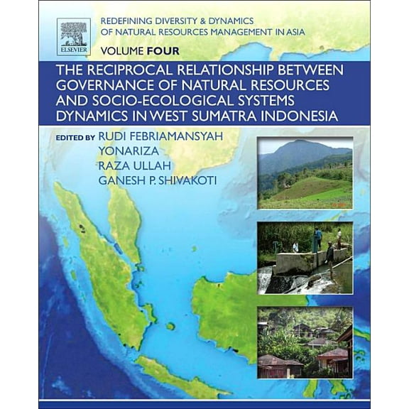 Redefining Diversity and Dynamics of Natural Resources Management in Asia, Volume 4: The Reciprocal Relationship Between, (Paperback)