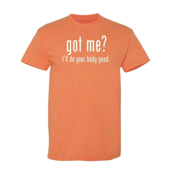 Got Me I'll Do Sarcastic Humor Graphic Novelty Funny T Shirt