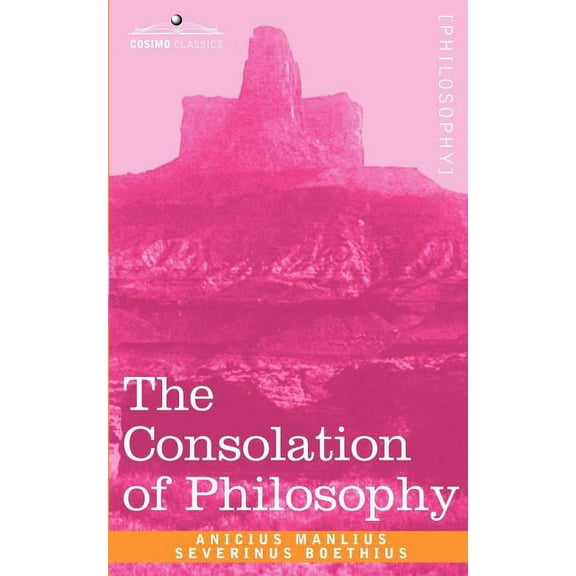 The Consolation of Philosophy (Paperback)