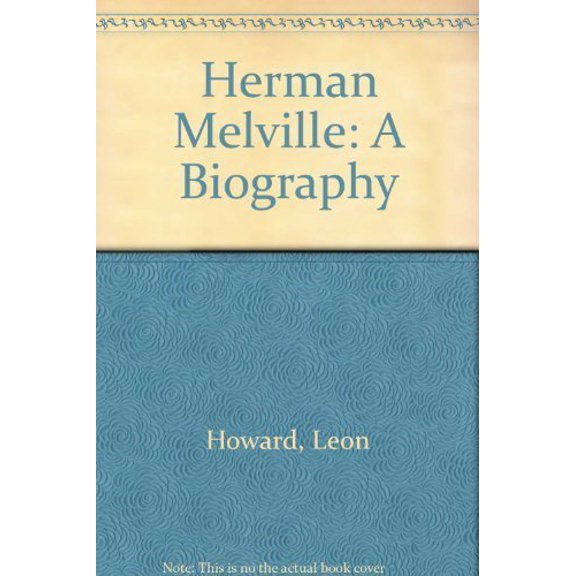 Pre-Owned Herman Melville: A Biography., 9780520005754, 0520005759, Paperback,