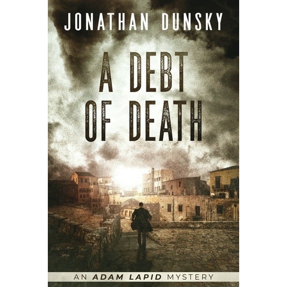 Adam Lapid Mysteries A Debt of Death, Book 4, (Paperback)