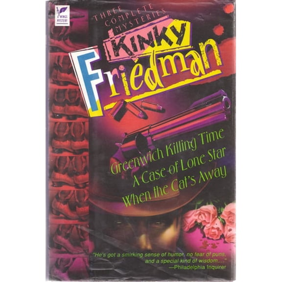 Pre-Owned Three Complete Mysteries: Greenwich Killing Time / A Case of Lone Star / When the Cat's Away by Kinky Friedman (Hardcover), Textbooks, English