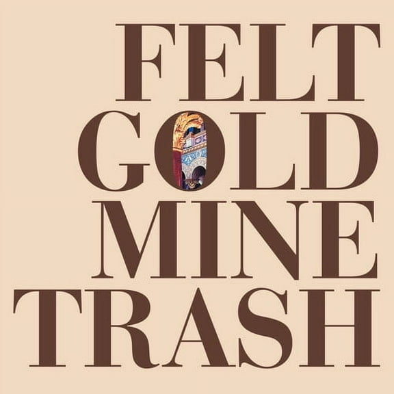 Felt - Gold Mine Trash - Music & Performance - Vinyl