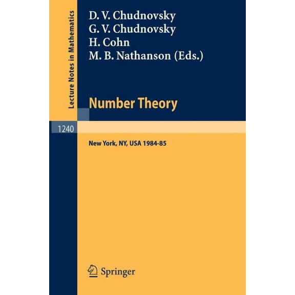 Lecture Notes in Mathematics Number Theory: A Seminar Held at the Graduate School and University Center of the City University of New York 1984-85, Book 1240, (Paperback)