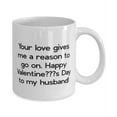 thumbnail image 2 of Epic Husband, Your love gives me a reason to go on. Happy ValentineÄôs Day to my!, New 11oz Mug For Husband From Wife, 2 of 2