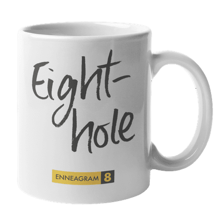 

Enneagram Type 8 - Coffee and Tea Mug: Eight-hole (11oz)