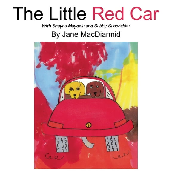 The Little Red Car: With Shayna Maydela and Babby Babooshka, (Paperback)