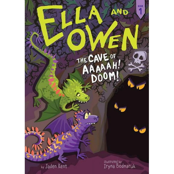 Ella and Owen Ella and Owen 1: The Cave of Aaaaah! Doom!, Book 1, (Hardcover)