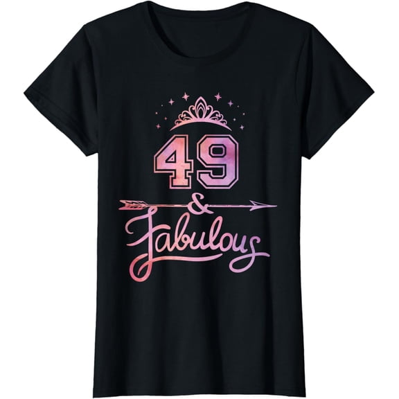 Women 49 Years Old And Fabulous Happy 49th Birthday T-Shirt