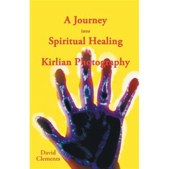 Pre-Owned A Journey Into Spiritual Healing and Kirlian Photography, (Paperback)