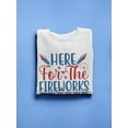thumbnail image 3 of Here For The Fireworks Sweatshirt Women -Image by Shutterstock, Female Medium, 3 of 4