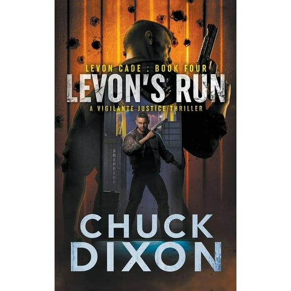 Levon Cade Levon's Run: A Vigilante Justice Thriller, Book 4, (Paperback)