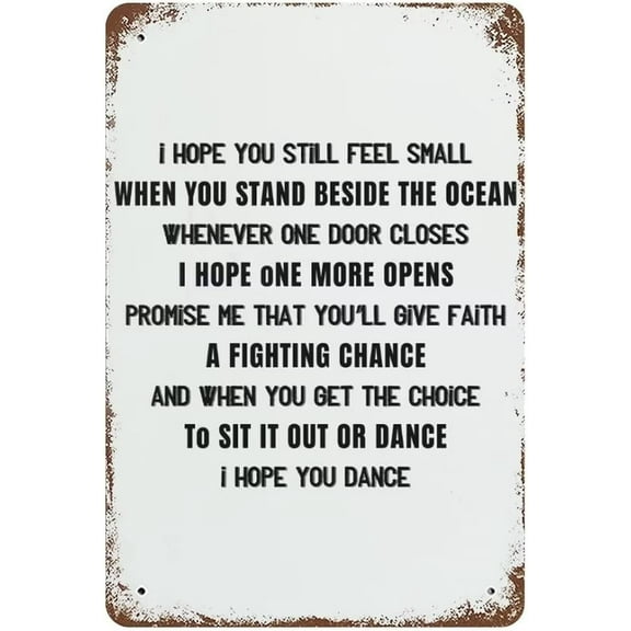 I Hope You Dance, Vintage Metal Tin Sign Inspirational Quotes Home Decor Wall Art Metal Poster Plaque For Home Bedroom Kitchen Office Club Cafe Beach Wall Decor 8x12 Inch