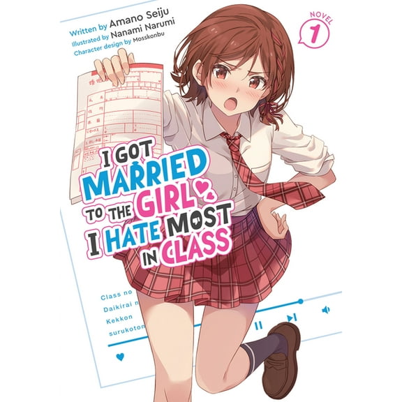 I Got Married to the Girl I Hate Most in I Got Married to the Girl I Hate Most in Class (Light Novel) Vol. 1, (Paperback)