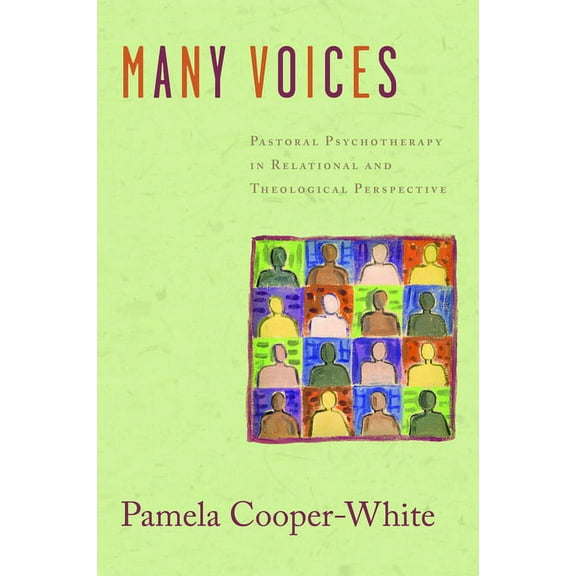 Many Voices: Pastoral Psychotherapy in Relational and Theological Perspective, (Paperback)